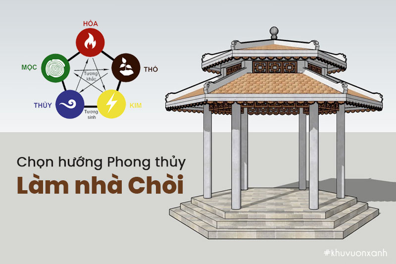 Chọn hướng Phong thủy làm nhà Chòi sân vườn