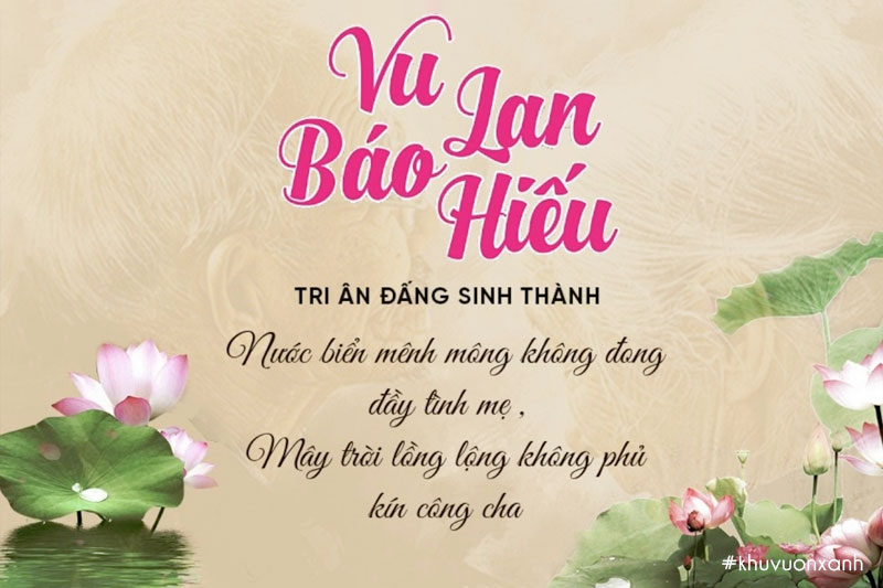 Ngày lễ Vu lan báo hiếu cha mẹ Rằm tháng 7 Âm lịch - Tri ân đấng sinh thành